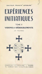 Expériences initiatiques (2). Visions et dédoublements