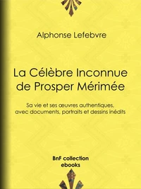 La Célèbre Inconnue de Prosper Mérimée