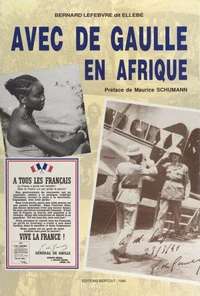 Avec De Gaulle en Afrique
