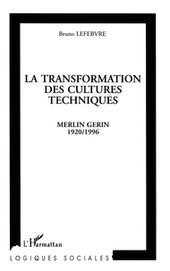 La Transformation Des Cultures Techniques. Merlin Gerin 1920/1996