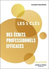 Téléchargements gratuits sur Google ebook Les 5 clés des écrits professionnels efficaces 9782100882335