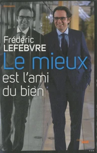 Le mieux est l'ami du bien