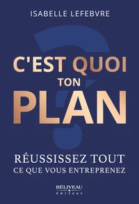 C'est quoi ton plan