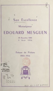 Son excellence Monseigneur Édouard Mesguen, 28 novembre 1880-3 août 1956