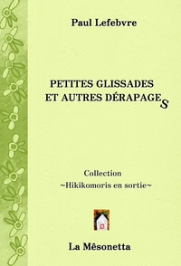 Petites glissades et autres dérapages