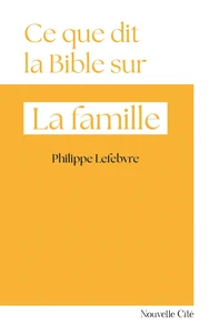 Ce que dit la Bible sur... La famille