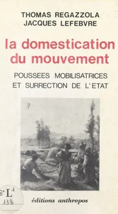 Domestication du mouvement (la)