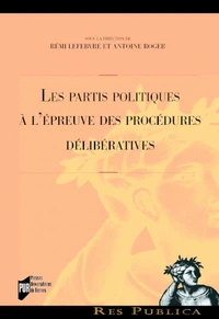 Les partis politiques à l'épreuve des procédures délibératives