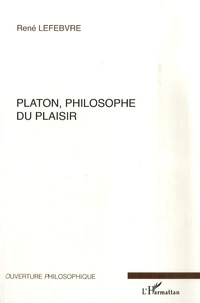 Platon, philosophe du plaisir