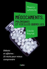Médicaments, polémiques et vieilles querelles