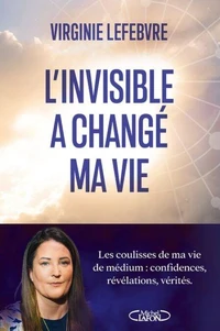 L'invisible a changé ma vie