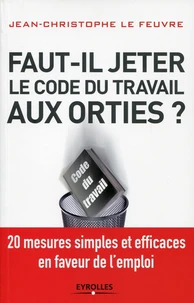Faut-il jeter le Code du travail aux orties