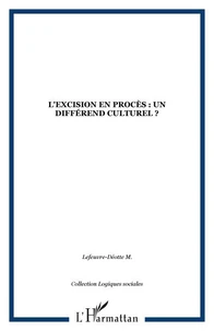 L'EXCISION EN PROCES.UNDIFFEREND CULTUREL