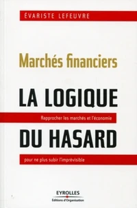 Marchés financiers, la logique du hasard