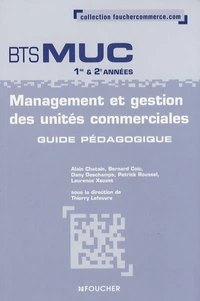 Management et gestion des unités commerciales BTS MUC 1e et 2e années
