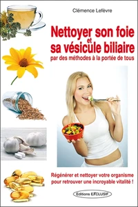 Nettoyer son foie et sa vésicule biliaire