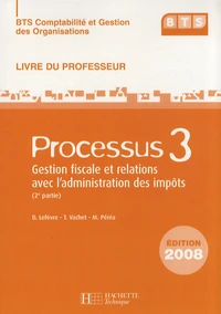 Processus 3 Gestion fiscale et relations avec l'administration des impôts (2e partie) BTS CGO