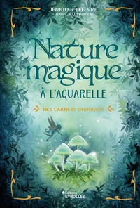 Nature magique à l'aquarelle - Mes carnets oniriques