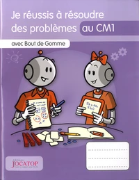 Je réussis à résoudre des problèmes au CM1 avec Bout de Gomme