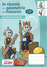 Je réussis en géométrie et mesures avec Bout de Gomme au CP