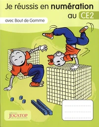 Je réussis en numération au CE2 avec Bout de gomme