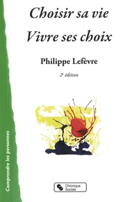 Choisir sa vie Vivre ses choix