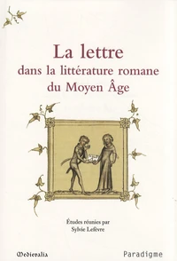 La lettre dans la littérature romane du Moyen Age