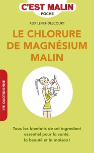 Le chlorure de magnésium malin