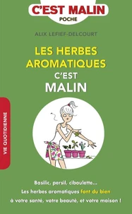 Les herbes aromatiques c'est malin