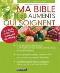 Ma bible des aliments qui soignent