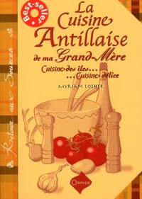 La cuisine antillaise de ma grand-mère