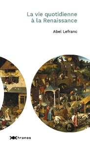La vie quotidienne à la Renaissance