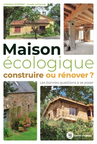 Maison écologique. Construire ou rénover