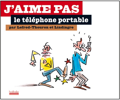  Lefred-Thouron et Yan Lindingre - J'aime pas le téléphone portable.