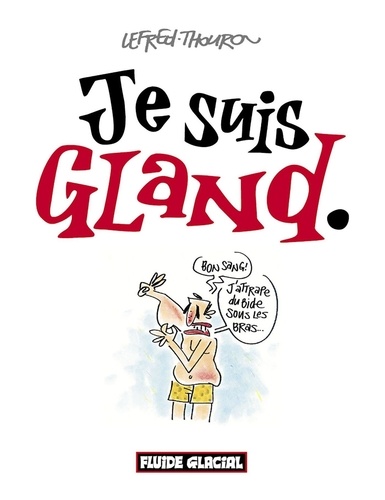  Lefred-Thouron - Je Suis Gland.