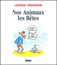  Lefred-Thouron - Nos animaux les bêtes.