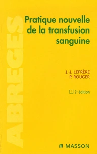 Pratique nouvelle de la transfusion sanguine
