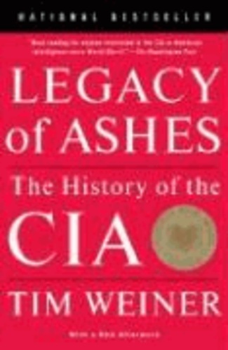 Legacy of Ashes - The History of the CIA.