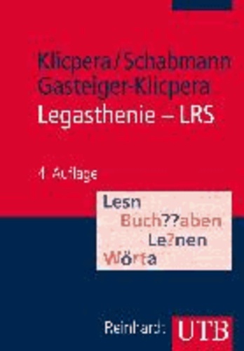 Legasthenie - LRS - Modelle, Diagnose, Therapie und Förderung.