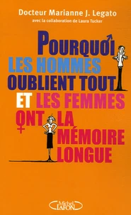 Pourquoi les hommes oublient tout et les femmes ont la mémoire longue ?