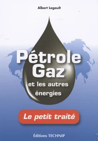 Pétrole, gaz et les autres énergies