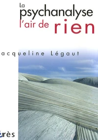 La psychanalyse, l'air de rien