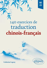 140 exercices de traduction chinois-français