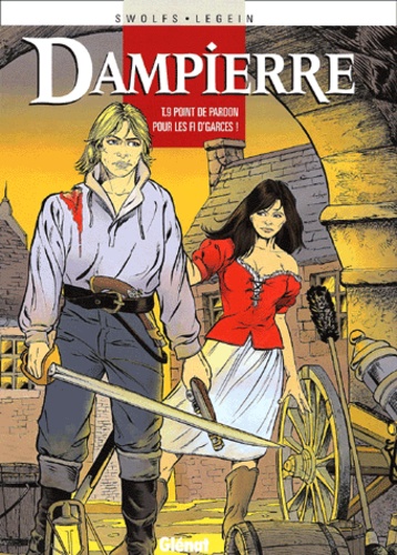 Dampierre Tome 9 Point de pardon pour les fi d'garces !