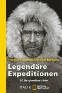 Legendäre Expeditionen - 50 Originalberichte.