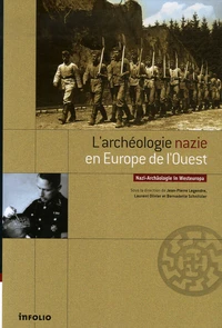 L'archéologie nationale-socialiste dans les pays occupés à l'ouest du Reich
