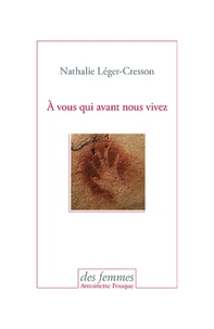 A vous qui avant nous vivez