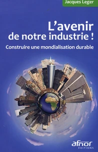 L'avenir de notre industrie !