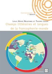 Champs littéraires et langues de la francophonie-monde