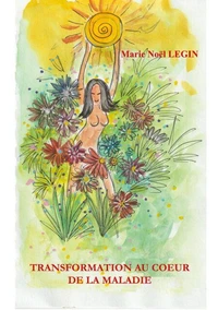 Transformation au coeur de la maladie